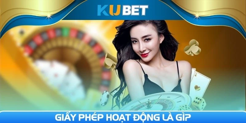 Cần hiểu thông tin cơ bản của giấy phép hoạt động