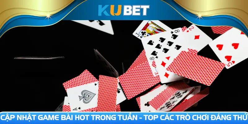 Cập nhật game bài hot trong tuần
