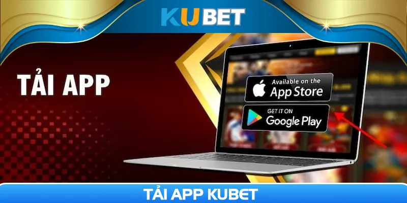 Tải app Kubet